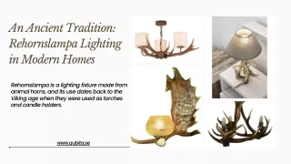 An Ancient Tradition Rehornslampa Lighting in Modern Homes