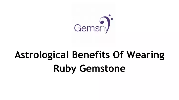 astrological benefits of wearing ruby gemstone