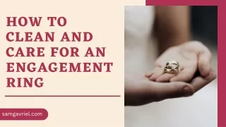 How to Clean and Care for an Engagement Ring