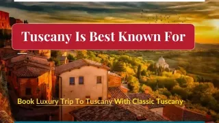 What Is Tuscany Famous For