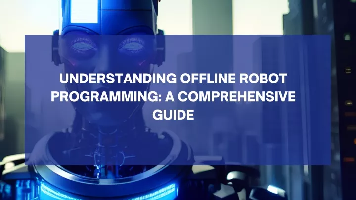 understanding offline robot programming