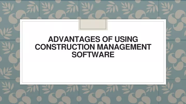 advantages of using construction management