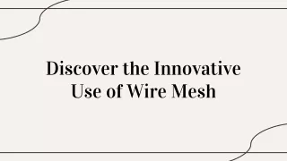 discover the innovative use of wire mesh