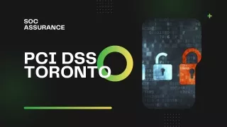 Securing Your Business with SOC Assurance's PCI Compliance Solutions in Toronto