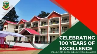 Celebrating 100 years of excellence - St Paul’s Senior Secondary School in Palampur