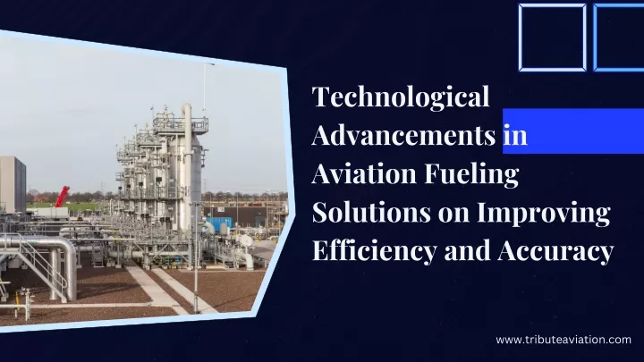 technological advancements in aviation fueling