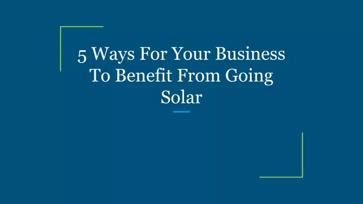 5 ways for your business to benefit from going