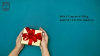Why Is Corporate Gifting Important For Your Business?