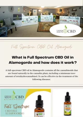 What Is Full-Spectrum Cbd Oil In Alamogordo And How Does It Work