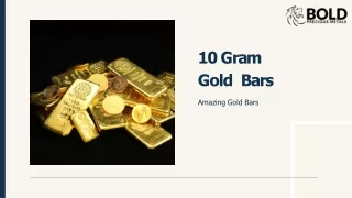 10 g r a m g o l d bars