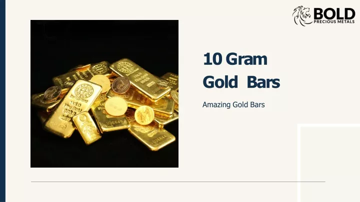 10 g r a m g o l d bars