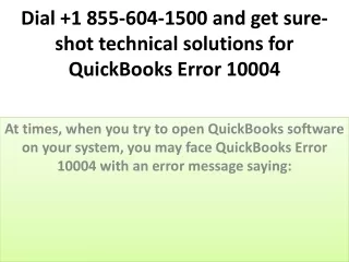 Dial  1 855-604-1500 and get sure-shot technical