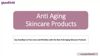 Anti Aging Skincare Products