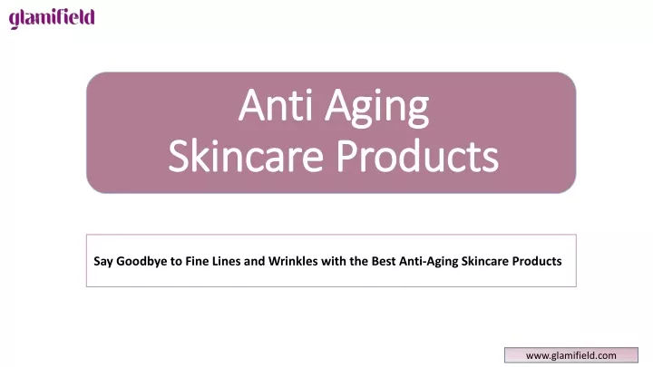 anti aging skincare products