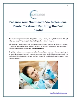 Enhance Your Oral Health Via Professional Dental Treatment By Hiring The Best Dentist