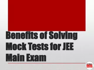 Benefits of Solving Mock Tests for JEE Main Exam.