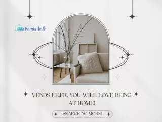 Vends-le.fr, you will love being at home!