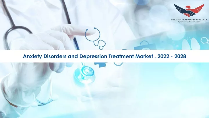 anxiety disorders and depression treatment market