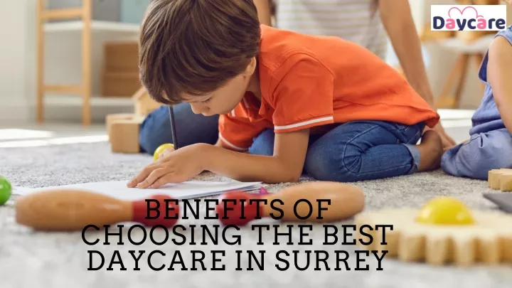benefits of choosing the best daycare in surrey