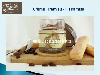 Crème Tiramisu - il Tiramisu