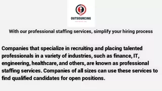 With our professional staffing services, simplify your hiring process