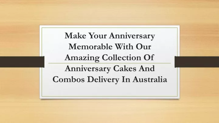 make your anniversary memorable with our amazing