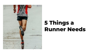 5 things a runner needs | A Runner Must Carry These Things