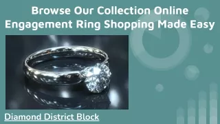 Browse Our Collection Online Engagement Ring Shopping Made Easy