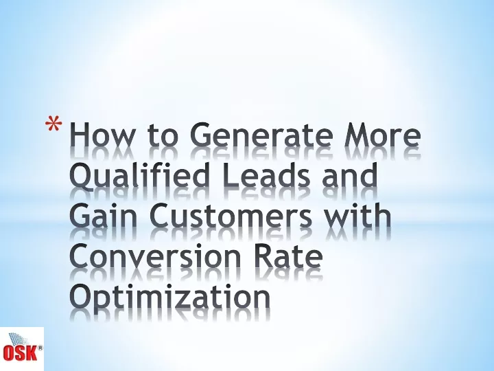 how to generate more qualified leads and gain customers with conversion rate optimization