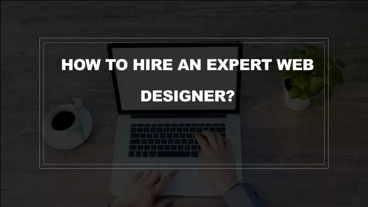 how to hire an expert web