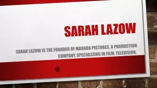 Sarah Lazow's Saga as the Owner of Marada Pictures