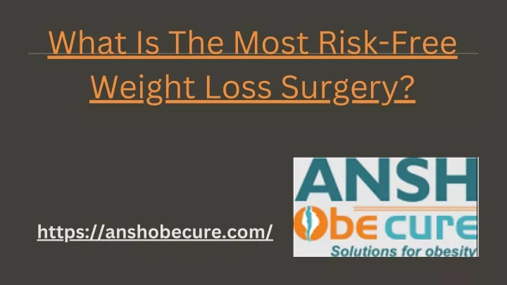 what is the most risk free weight loss surgery