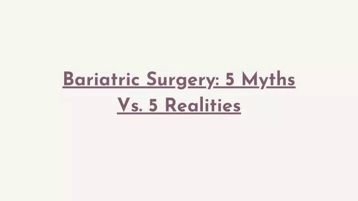 bariatric surgery 5 myths vs 5 realities