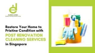 Restore Your Home to Pristine Condition with Post Renovation Cleaning Services