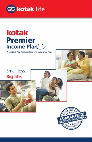 E-Brochure For Kotak Premier Income Plan - Kotak Life