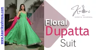Elevate Your Style with Kaori by Shreya's Floral Dupatta Suit