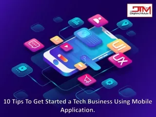10 Tips To Get Started a Tech Business Using Mobile Application.