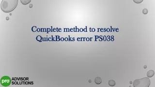 complete method to resolve quickbooks error ps038