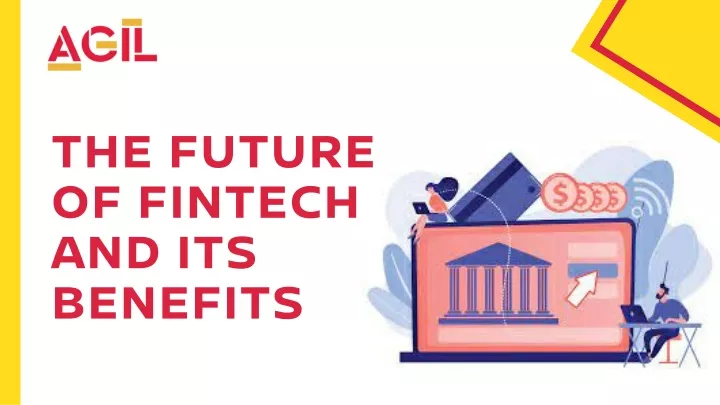the future of fintech and its benefits