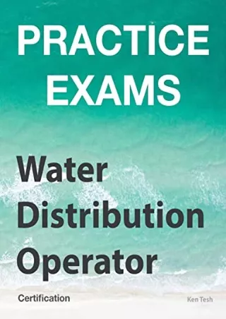 get [pdf] Practice Exams - Water Distribution Operator Certification: Grades 1 a