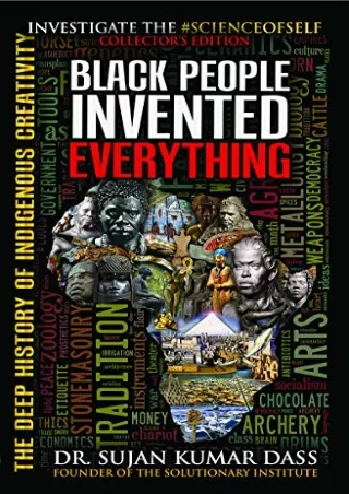 read ebook Black People Invented Everything: The Deep History of Indigenous Crea