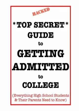 [ebook] download *Top Secret* Guide to Getting Admitted to College: Everything H