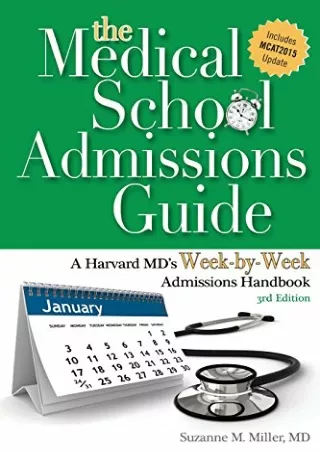 download The Medical School Admissions Guide: A Harvard MD's Week-By-Week Admiss