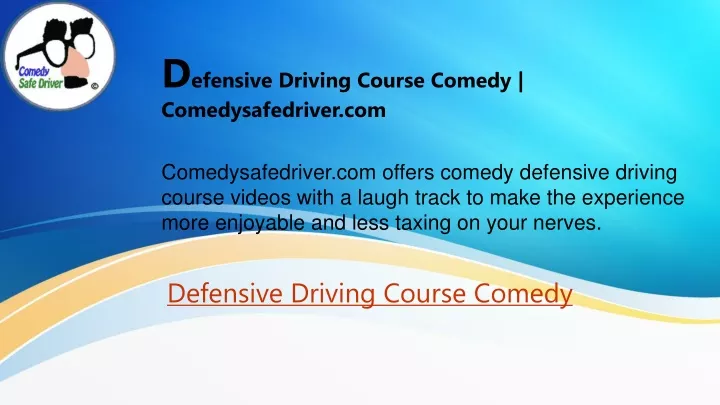 d efensive driving course comedy comedysafedriver