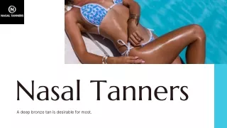 Nasal Tanners
