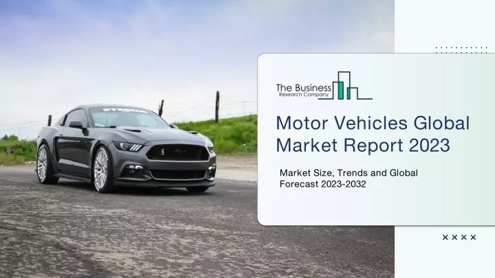 motor vehicles global market report 2023