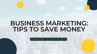 Shaun Stenning Presents | Business Marketing Tips to Save Money