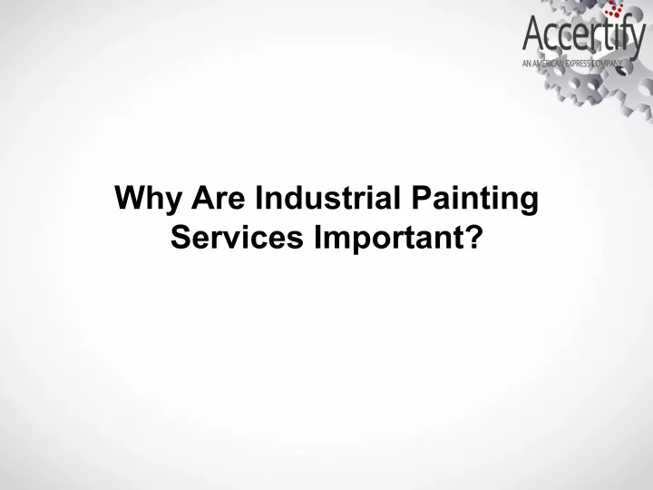 why are industrial painting services important