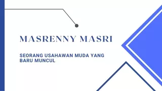 Masrenny Masri - Seorang usahawan muda yang baru muncul