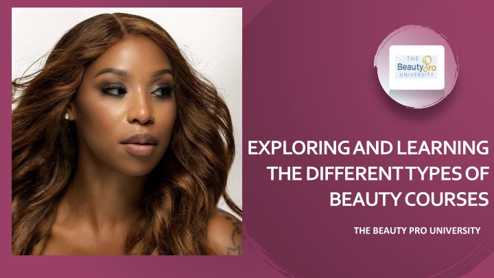 exploring and learning the different types of beauty courses